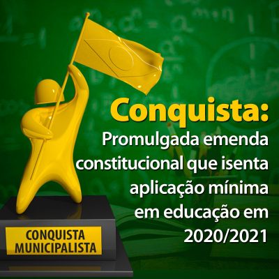 Conquista: Emenda constitucional do mínimo da Educação é promulgada; parlamentares elogiam a articulação da&nbsp;CNM