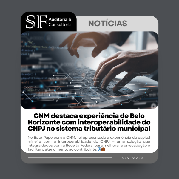 CNM destaca experiência de Belo Horizonte com interoperabilidade do CNPJ no sistema tributário&nbsp;municipal