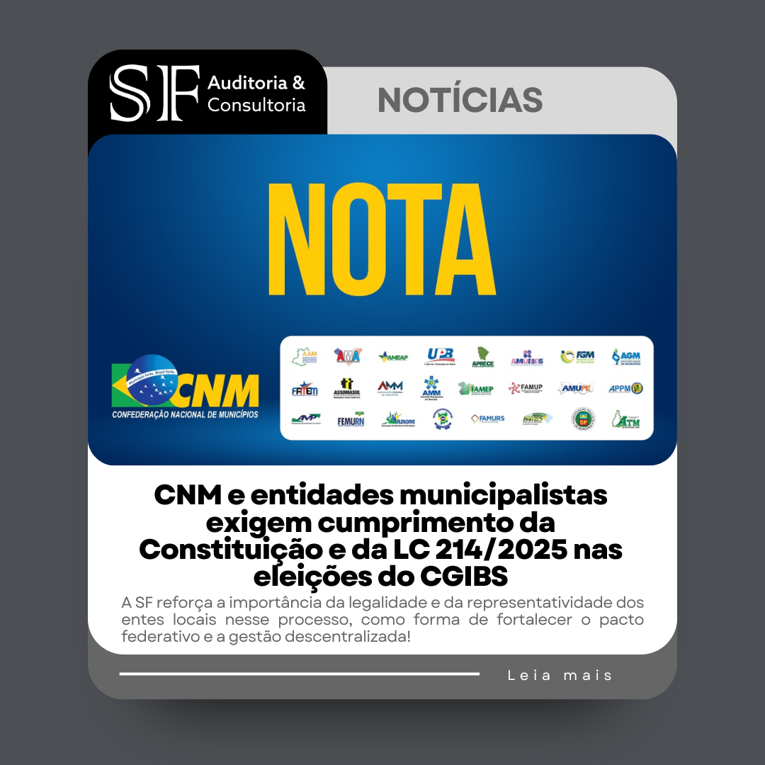 CNM e entidades municipalistas exigem cumprimento da Constituição e da LC 214/2025 nas eleições do&nbsp;CGIBS
