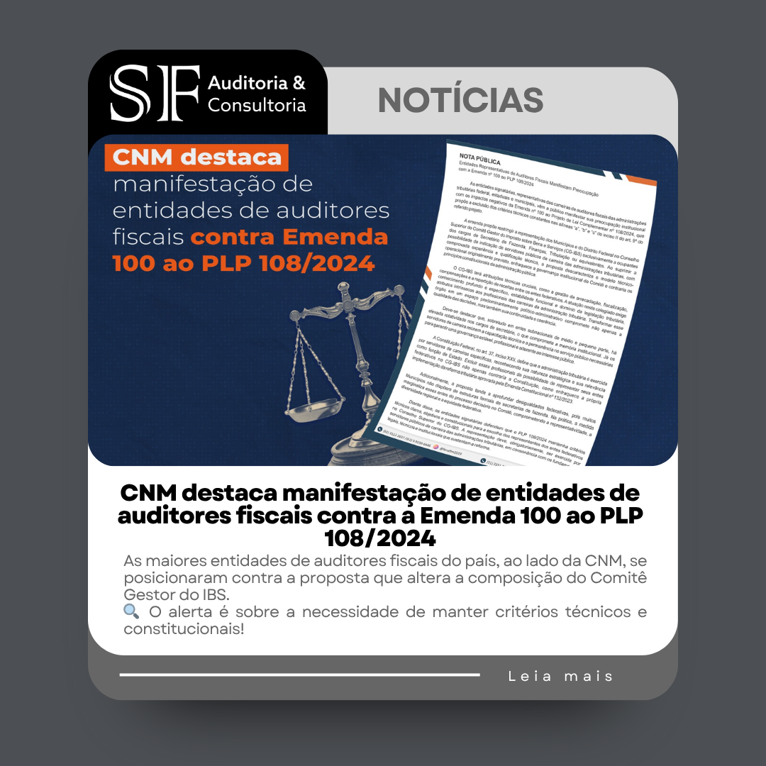 CNM destaca manifestação de entidades de auditores fiscais contra a Emenda 100 ao PLP&nbsp;108/2024