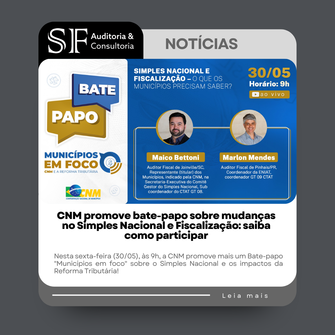 CNM promove bate-papo sobre mudanças no Simples Nacional e Fiscalização: saiba como&nbsp;participar