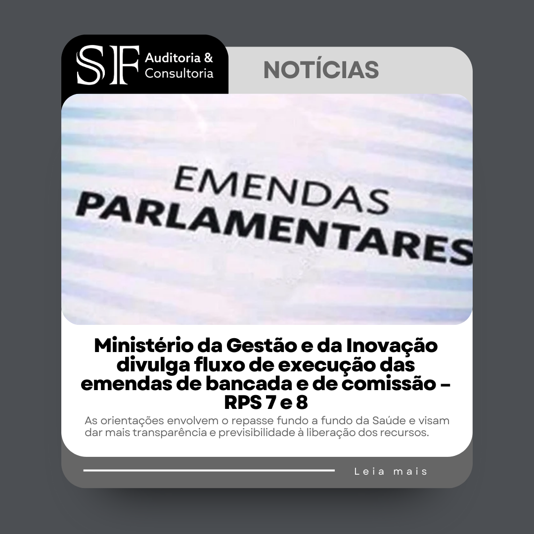 Ministério da Gestão e da Inovação divulga fluxo de execução das emendas de bancada e de comissão – RPS 7 e&nbsp;8