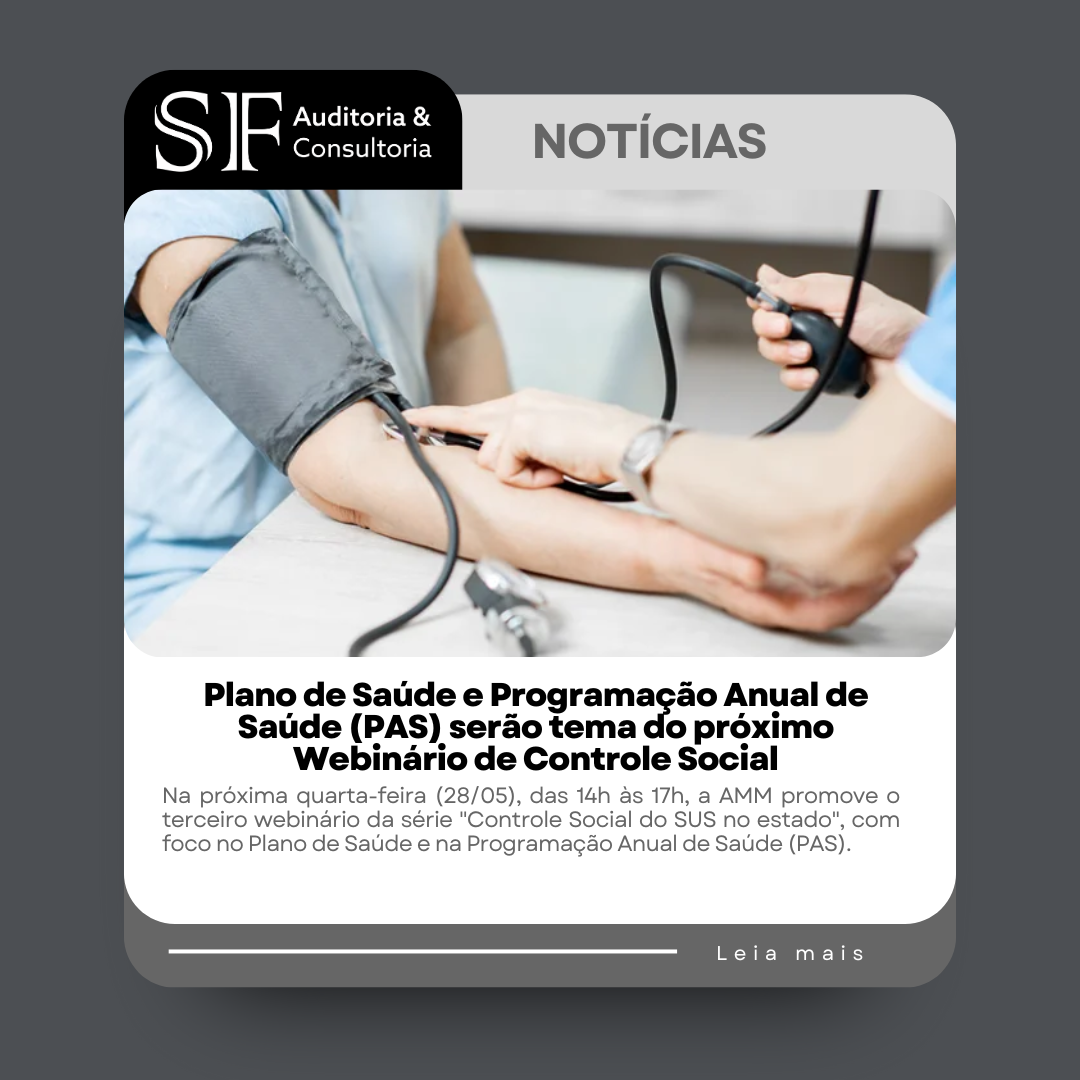 Plano de Saúde e Programação Anual de Saúde (PAS) serão tema do próximo Webinário de Controle&nbsp;Social