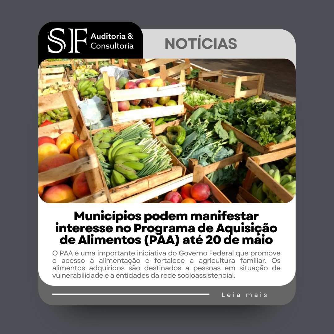 Municípios podem manifestar interesse no Programa de Aquisição de Alimentos (PAA) até 20 de&nbsp;maio