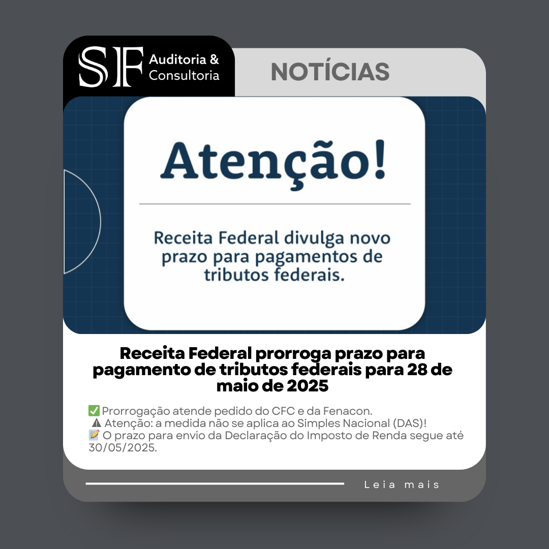 Receita Federal prorroga prazo para pagamento de tributos federais para 28 de maio de&nbsp;2025