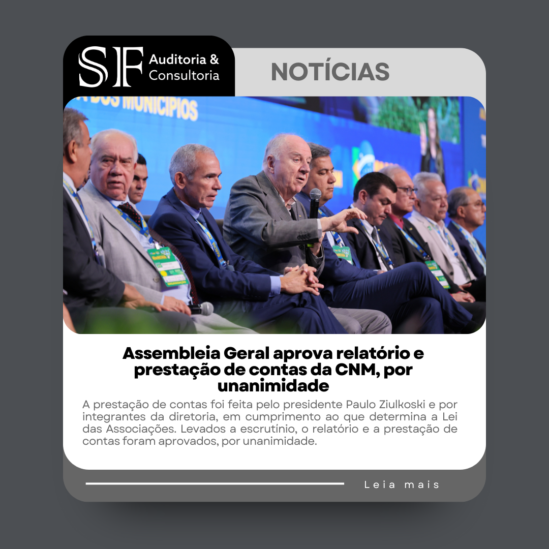 Assembleia Geral aprova relatório e prestação de contas da CNM, por&nbsp;unanimidade