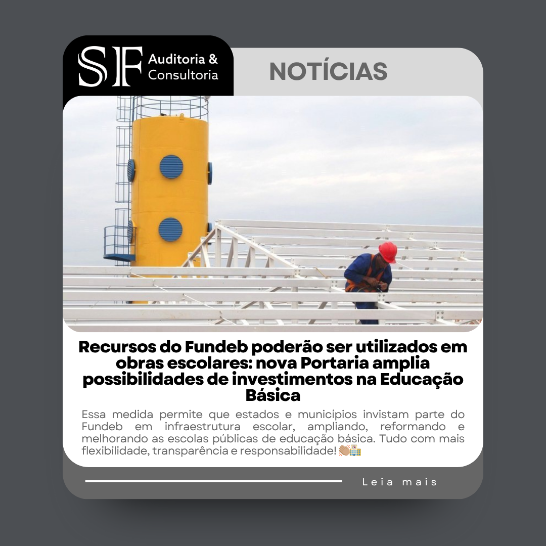 Recursos do Fundeb poderão ser utilizados em obras escolares: nova Portaria amplia possibilidades de investimentos na Educação&nbsp;Básica