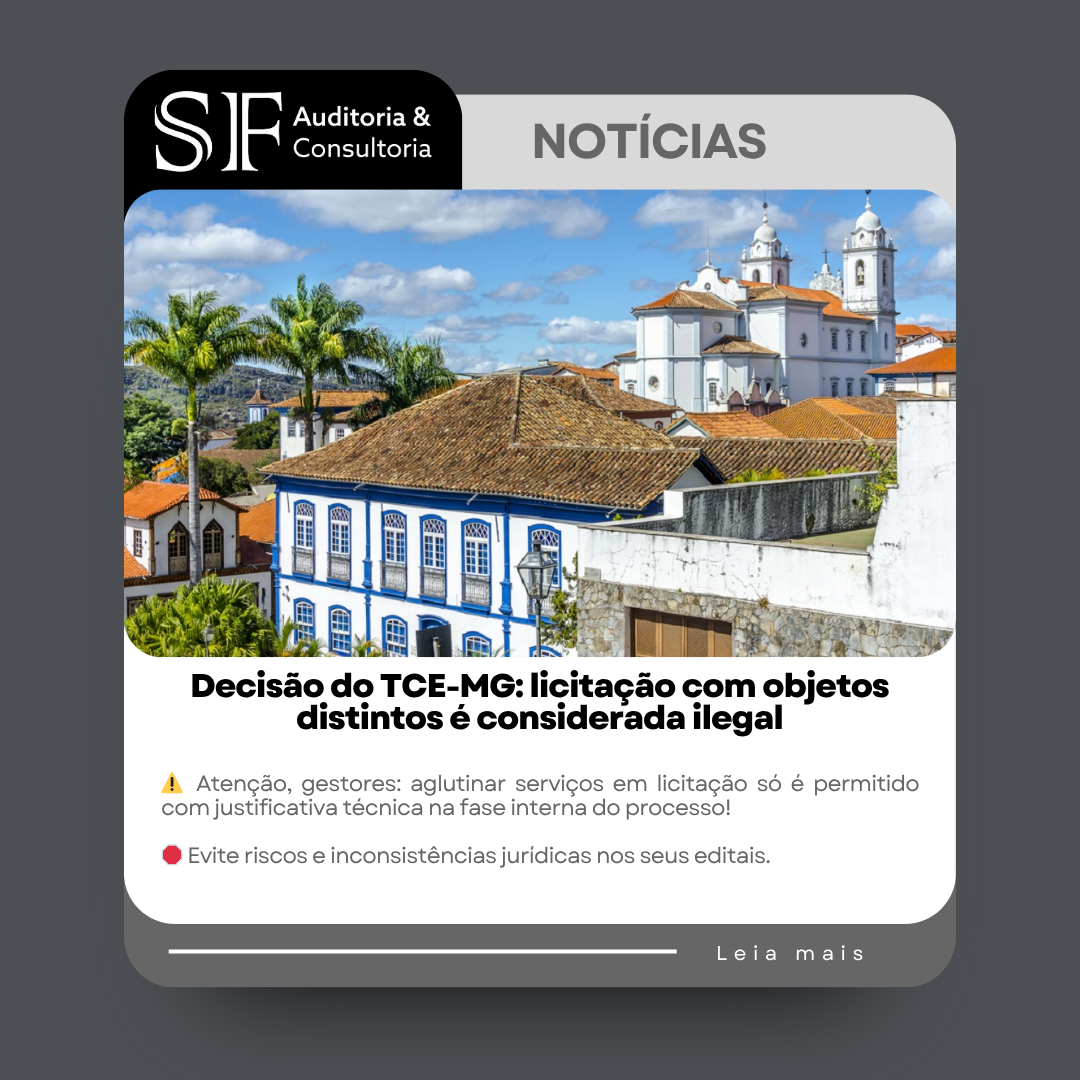 Decisão do TCE-MG: licitação com objetos distintos é considerada&nbsp;ilegal