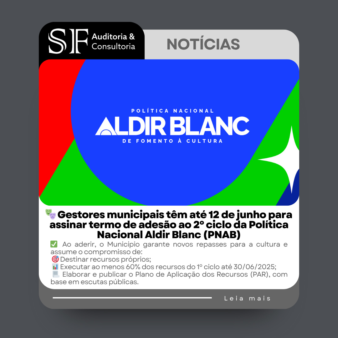 🎭 Gestores municipais têm até 12 de junho para assinar termo de adesão ao 2º ciclo da Política Nacional Aldir Blanc&nbsp;(PNAB)