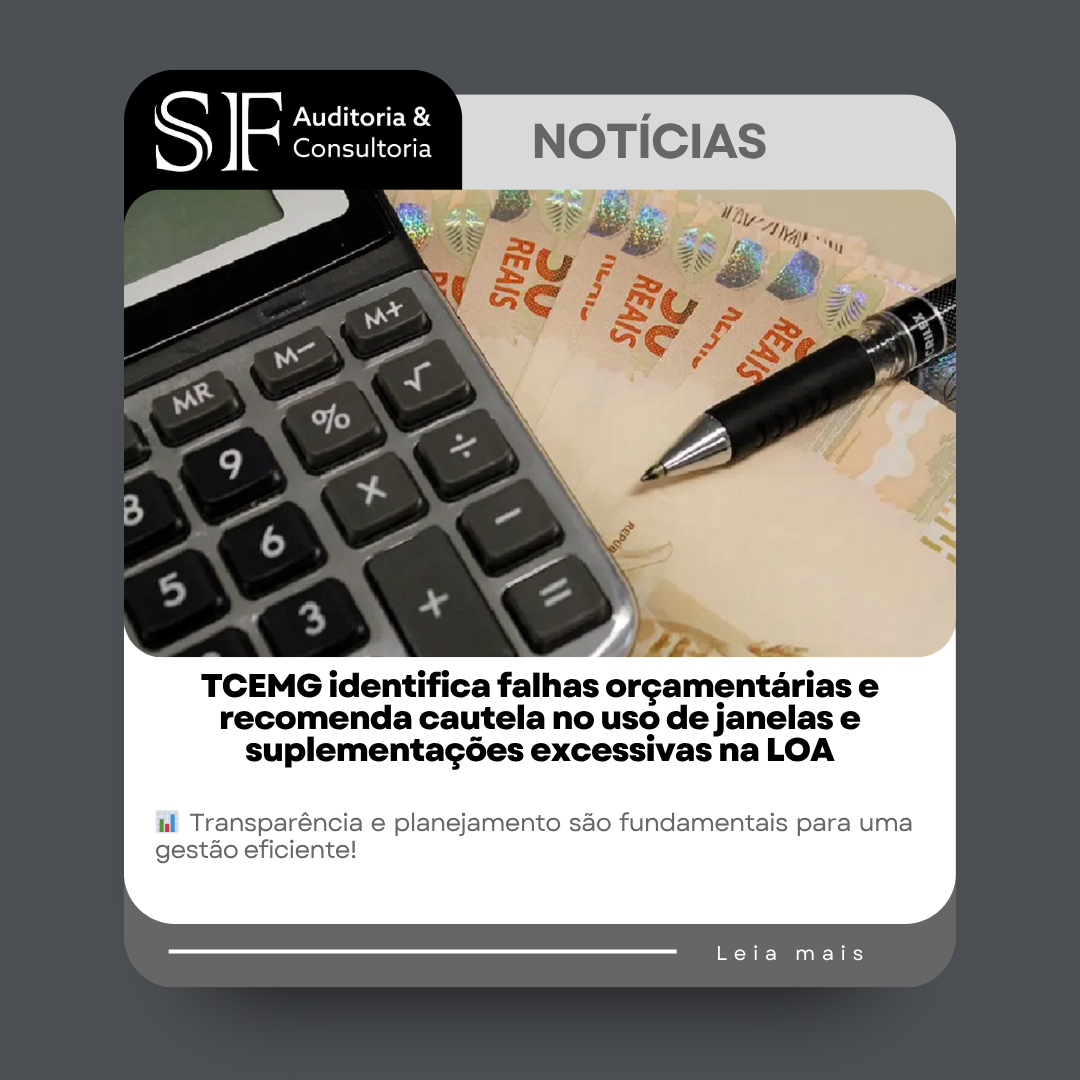 TCEMG identifica falhas orçamentárias e recomenda cautela no uso de janelas e suplementações excessivas na&nbsp;LOA
