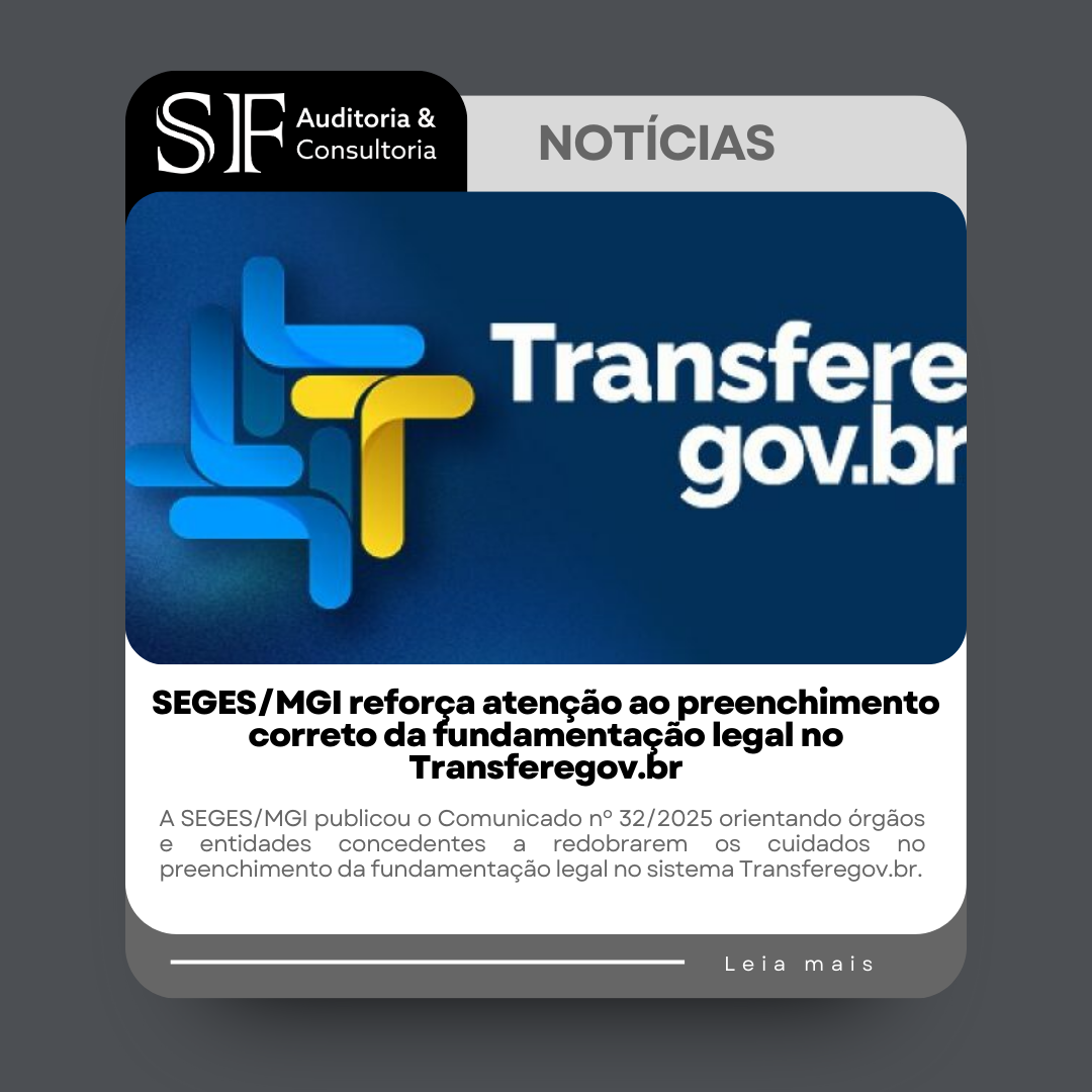 SEGES/MGI reforça atenção ao preenchimento correto da fundamentação legal no&nbsp;Transferegov.br
