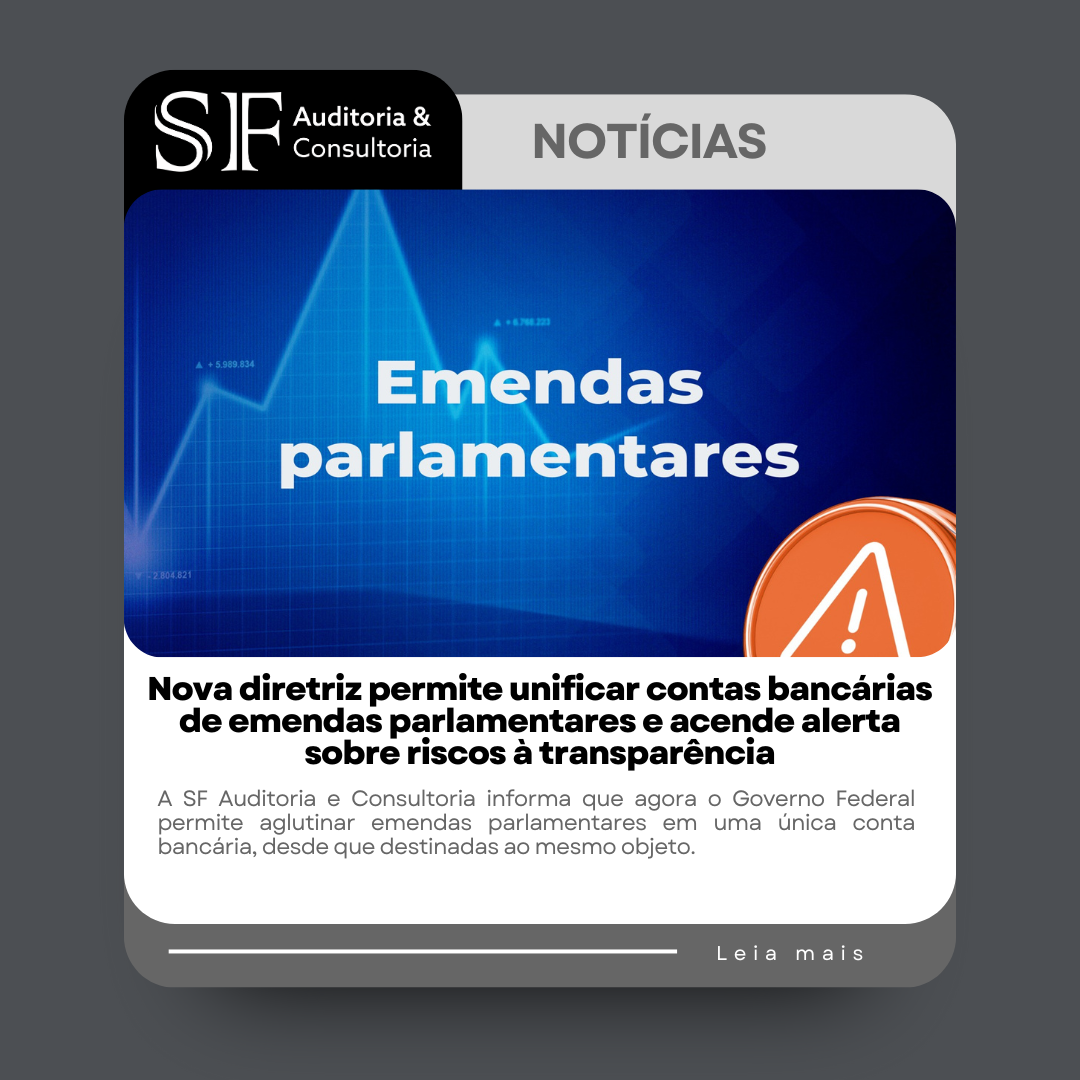 Nova diretriz permite unificar contas bancárias de emendas parlamentares e acende alerta sobre riscos à&nbsp;transparência