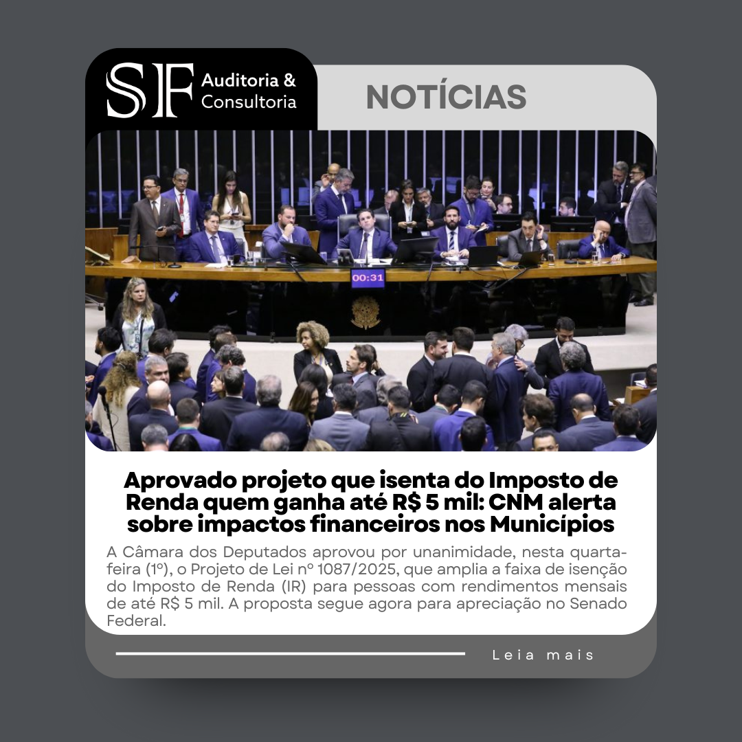 Aprovado projeto que isenta do Imposto de Renda quem ganha até R$ 5 mil: CNM alerta sobre impactos financeiros nos&nbsp;Municípios