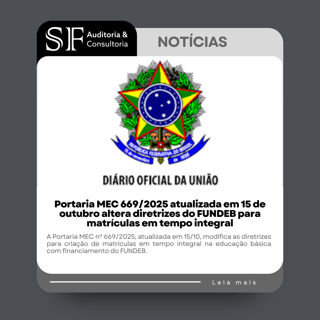 Portaria MEC 669/2025 atualizada em 15 de outubro altera diretrizes do FUNDEB para matrículas em tempo&nbsp;integral