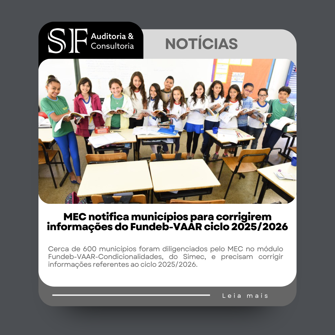 MEC notifica municípios para corrigirem informações do Fundeb-VAAR ciclo&nbsp;2025/2026