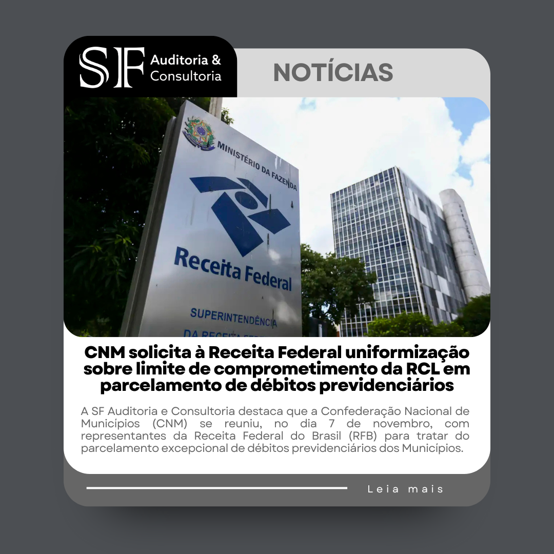 CNM solicita à Receita Federal uniformização sobre limite de comprometimento da RCL em parcelamento de débitos&nbsp;previdenciários
