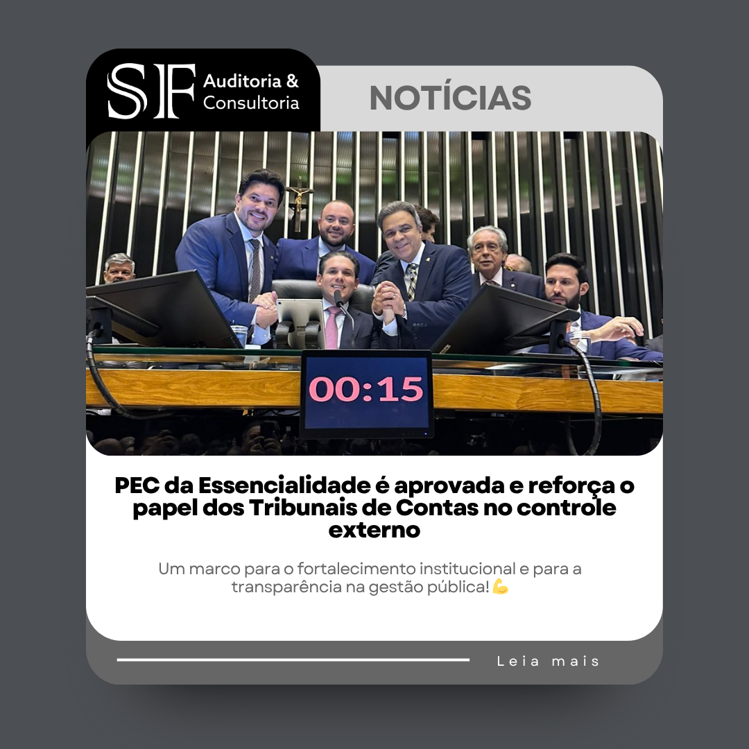 PEC da Essencialidade é aprovada e reforça o papel dos Tribunais de Contas no controle&nbsp;externo