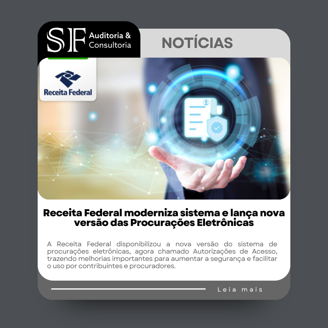Receita Federal moderniza sistema e lança nova versão das Procurações&nbsp;Eletrônicas
