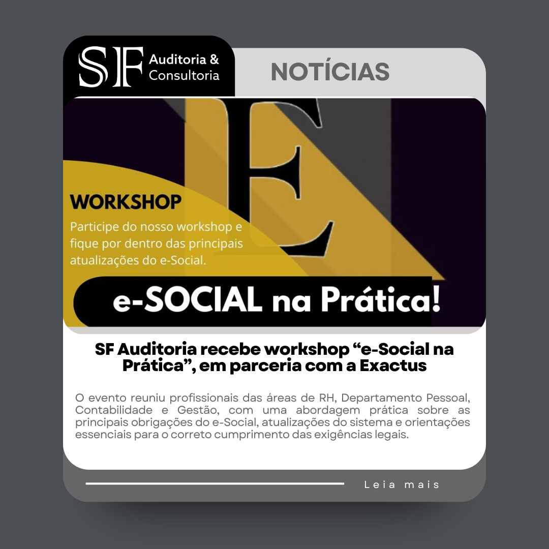 SF Auditoria recebe workshop “e-Social na Prática”, em parceria com a&nbsp;Exactus