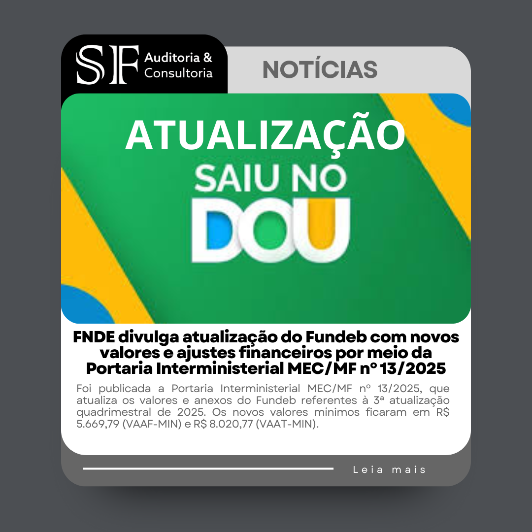 FNDE divulga atualização do Fundeb com novos valores e ajustes financeiros por meio da Portaria Interministerial MEC/MF nº&nbsp;13/2025