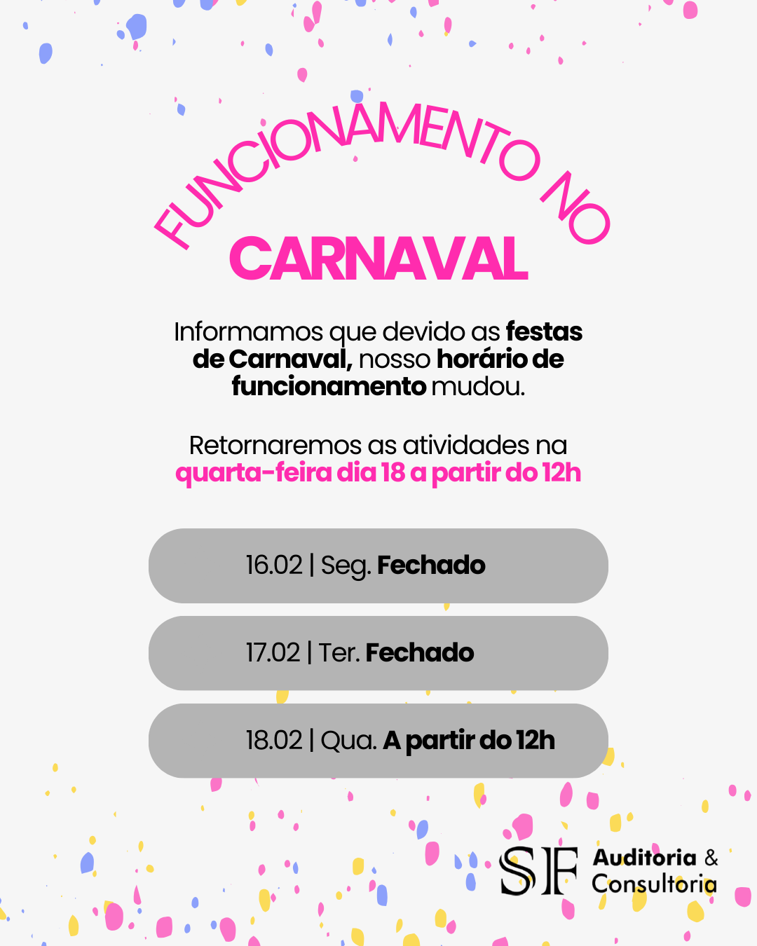 🎭✨ Horário de Funcionamento – Carnaval SF Auditoria e Consultoria&nbsp;✨🎭