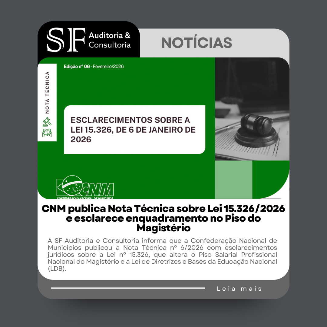 CNM publica Nota Técnica sobre Lei 15.326/2026 e esclarece enquadramento no Piso do&nbsp;Magistério