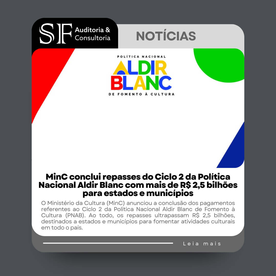 MinC conclui repasses do Ciclo 2 da Política Nacional Aldir Blanc com mais de R$ 2,5 bilhões para estados e&nbsp;municípios