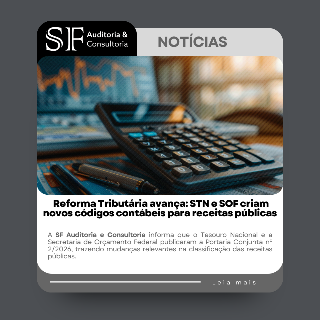 Reforma Tributária avança: STN e SOF criam novos códigos contábeis para receitas&nbsp;públicas