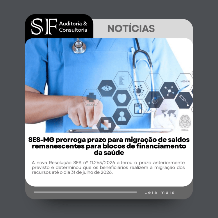 SES-MG prorroga prazo para migração de saldos remanescentes para blocos de financiamento da&nbsp;saúde