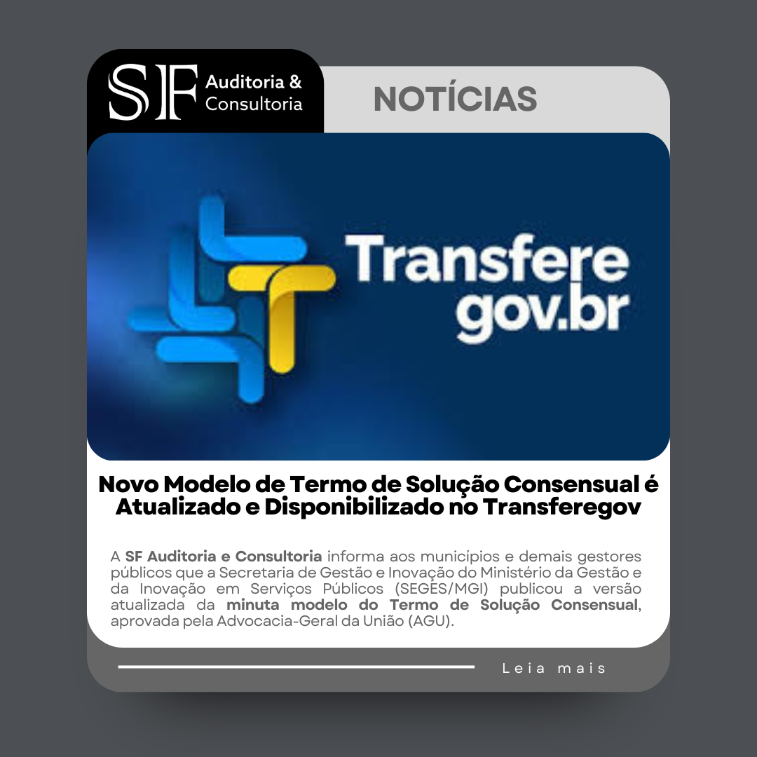 Novo Modelo de Termo de Solução Consensual é Atualizado e Disponibilizado no&nbsp;Transferegov