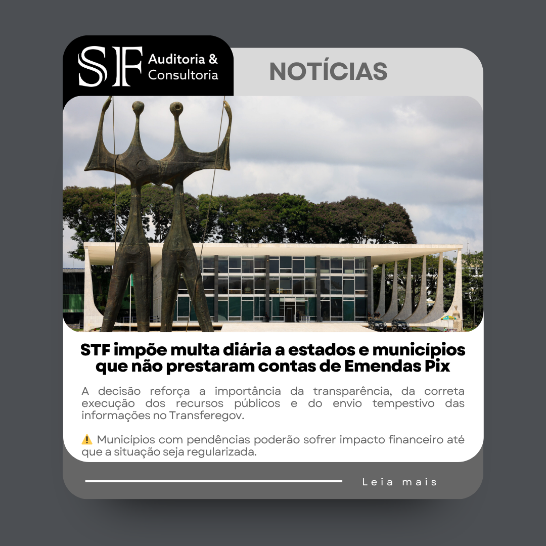STF impõe multa diária a estados e municípios que não prestaram contas de Emendas&nbsp;Pix