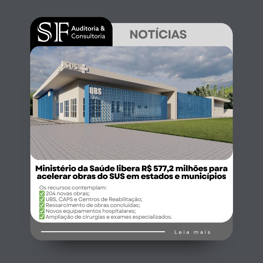 Ministério da Saúde libera R$ 577,2 milhões para acelerar obras do SUS em estados e&nbsp;municípios